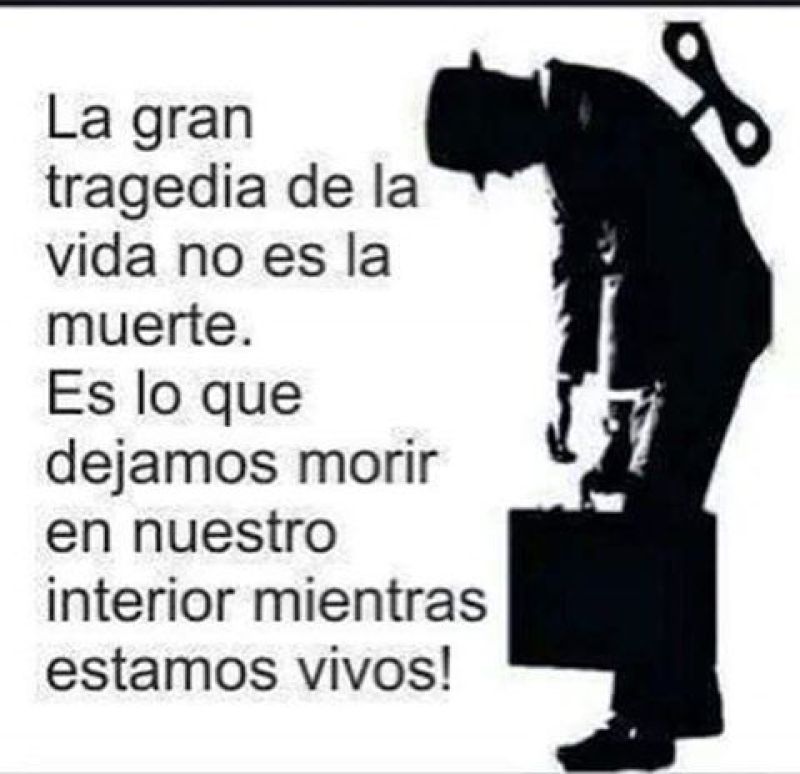 la gran tragedia de la vida no es la muerte.jpg